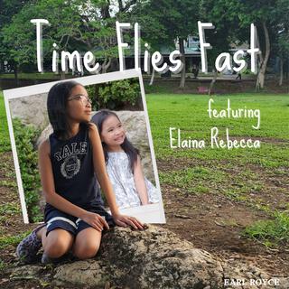 Time Flies Fast ft. Elaina Rebecca lyrics | Boomplay Music