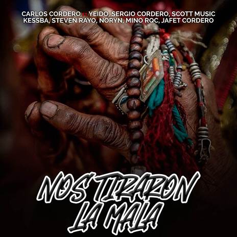 Nos Tiraron La Mala ft. Yeido, Scott Music, Sergio Cordero, Kessba & Steven Rayo | Boomplay Music