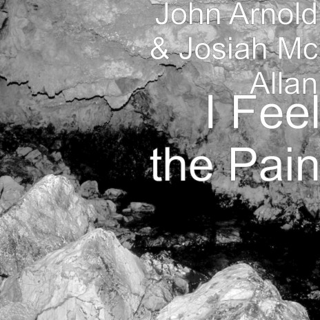 I Feel the Pain ft. Josiah Mc Allan | Boomplay Music