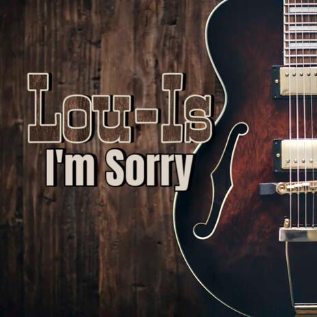 I'm Sorry | Boomplay Music