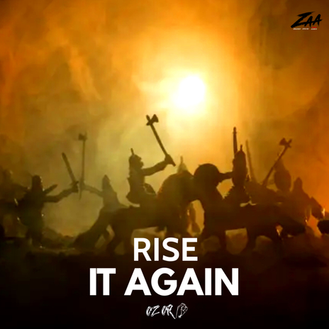 Rise It Again ft. ZAA_MUSIC | Boomplay Music