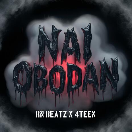 Nai Obodan (feat. THE 4TEEN) | Boomplay Music