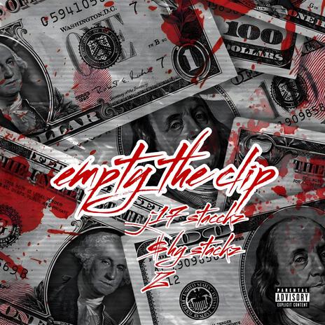 Empty the clip ft. $hy stackz & Z | Boomplay Music