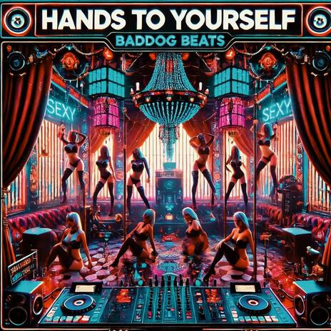 Hands to yourself