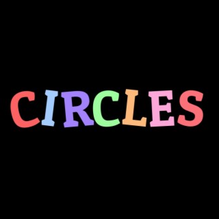 Circles lyrics | Boomplay Music