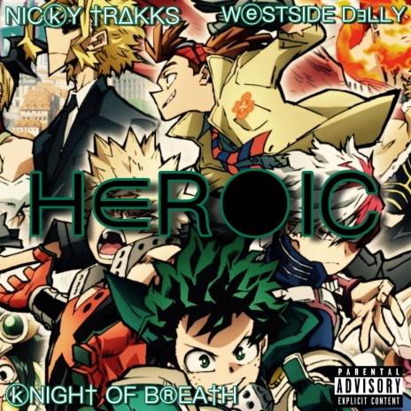 Heroic (My Hero Academia Rap) ft. WESTSIDE DELLY & Knight of Breath | Boomplay Music