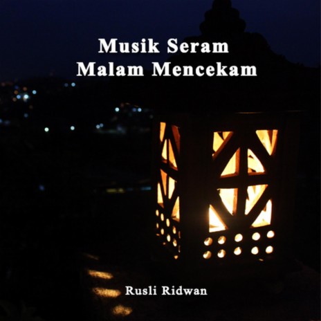 Musik Seram Malam Mencekam | Boomplay Music