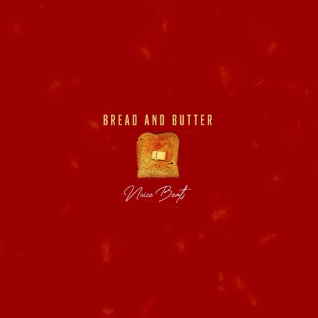 Bread and Butter | Boomplay Music