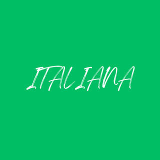 ITALIANA lyrics | Boomplay Music