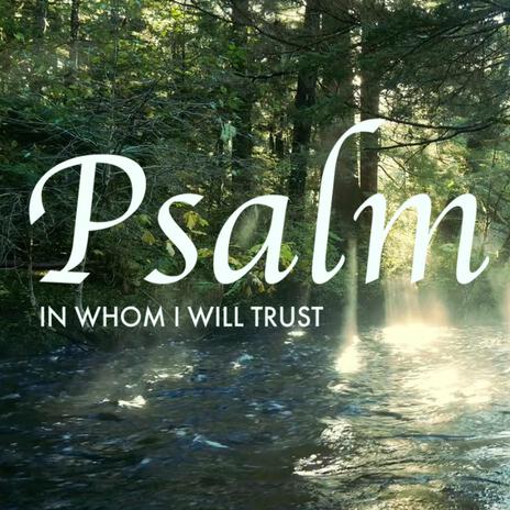 Psalm: In Whom I Will Trust | Boomplay Music