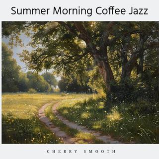 Summer Morning Coffee Jazz