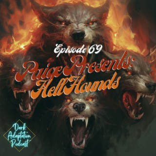 Episode 69: Paige Presents Cryptids & Folklore - Hellhounds