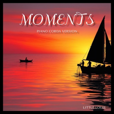Moments (Piano Corda Version) | Boomplay Music