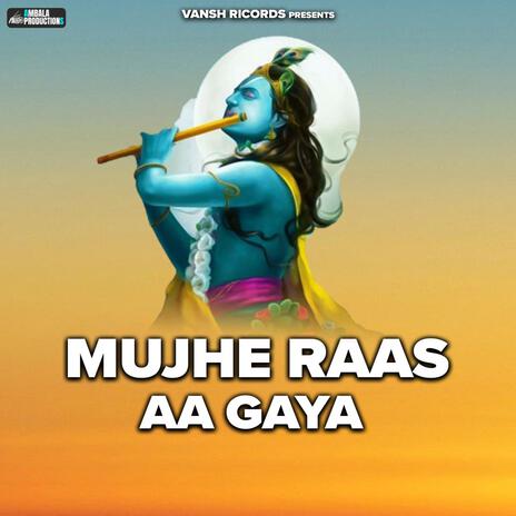 Mujhe Raas Aa Gaya | Boomplay Music