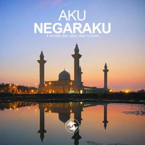 Aku Negaraku ft. Nick, Ker Jing & Yu Xuan | Boomplay Music