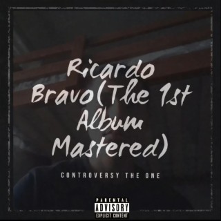 Ricardo Bravo (The 1st Album Mastered)