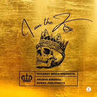 I am the King ft. Sawan lyrics | Boomplay Music