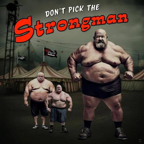 Don't Pick The Strongman | Boomplay Music