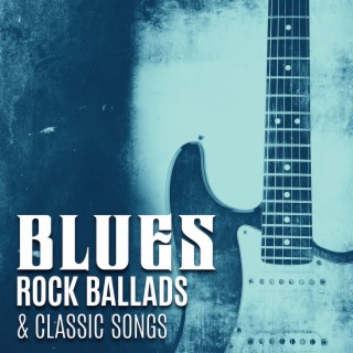 Blues Rock Ballads & Classic Songs - Instrumental Blues Background (Warm Ambience, Old Vibes, Jazz Influence)