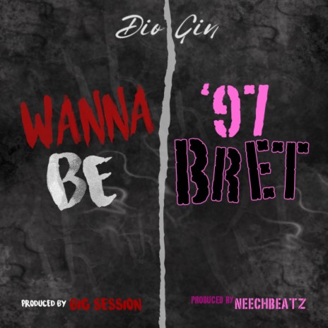 Wanna Be / '97 Bret (Video Version) | Boomplay Music