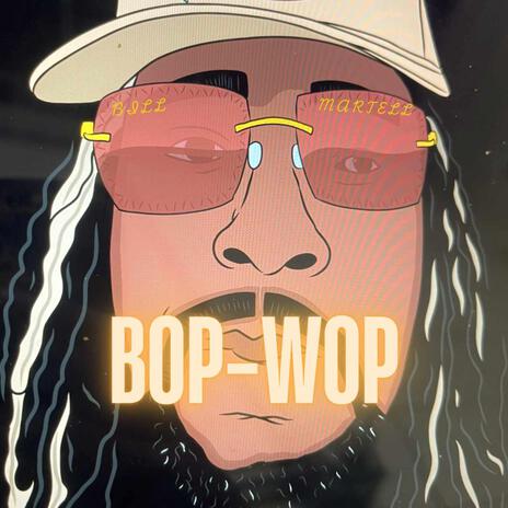 Bop Wop | Boomplay Music