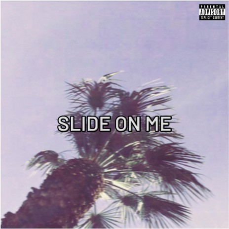 Slide On Me ft. Azjah | Boomplay Music