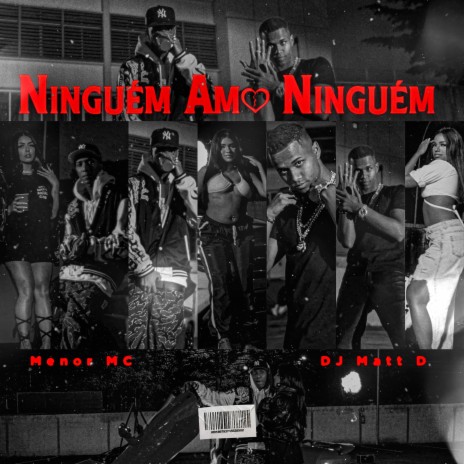 Ninguém Ama Ninguém ft. Gree Cassua | Boomplay Music