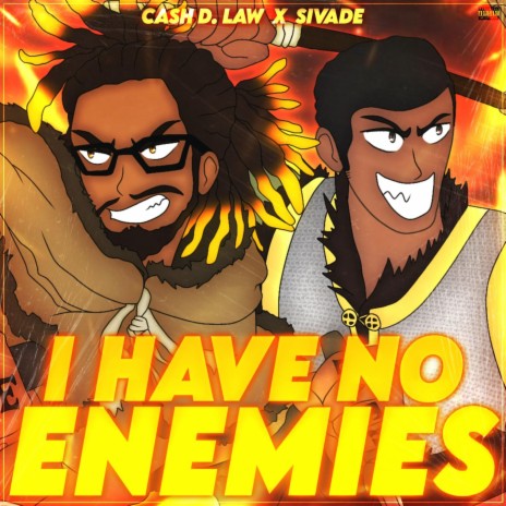 I Have No Enemies ft. Sivade | Boomplay Music