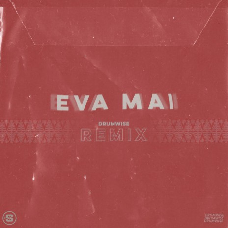 Eva Mai (Drumwise Remix) | Boomplay Music