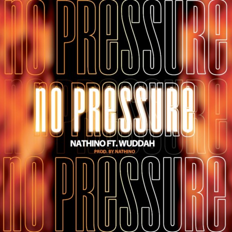 No Pressure ft. Wuddah | Boomplay Music