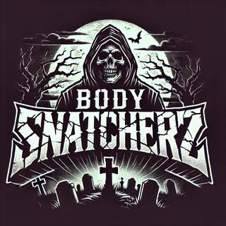 BODY SNATCHERZ