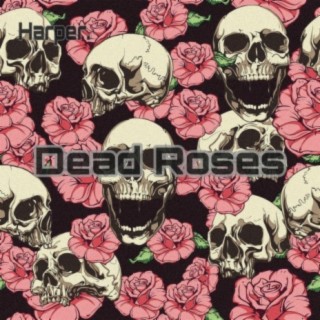 Dead Roses