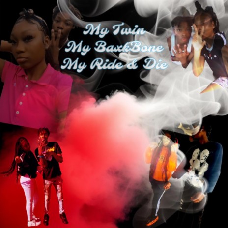 My Twin, My BaxkBone, My Ride & Die | Boomplay Music