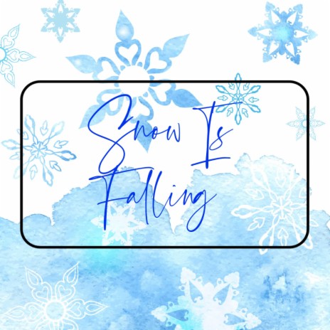 Snow Is Falling | Boomplay Music