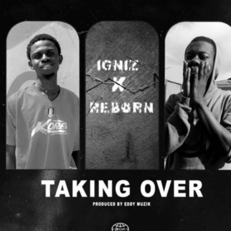 Taking over (feat. Igniz) | Boomplay Music