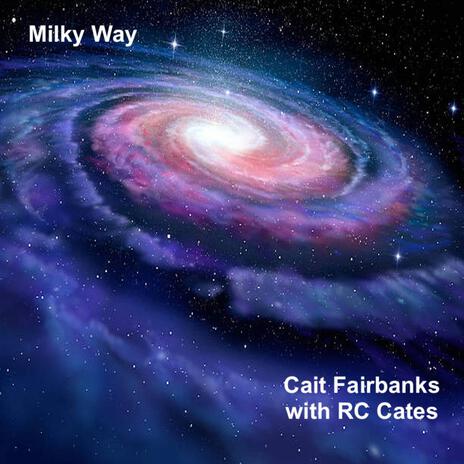 Milky Way ft. RC Cates | Boomplay Music