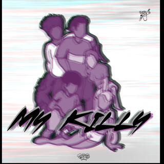 MY KILLY lyrics | Boomplay Music