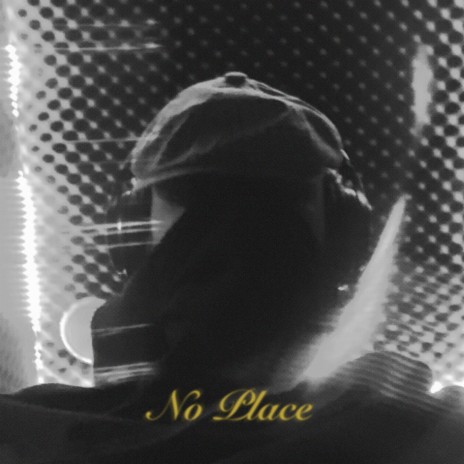 No Place | Boomplay Music