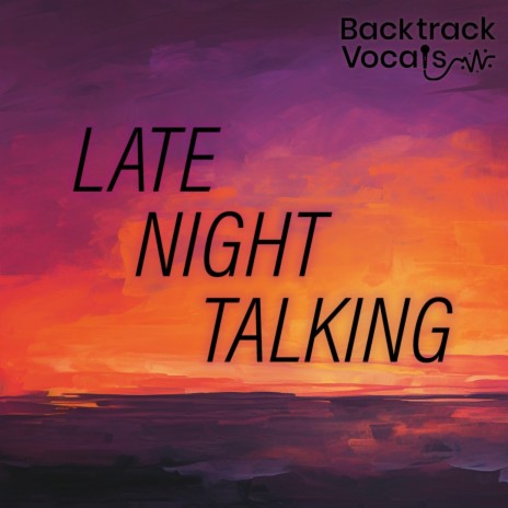 Late Night Talking | Boomplay Music