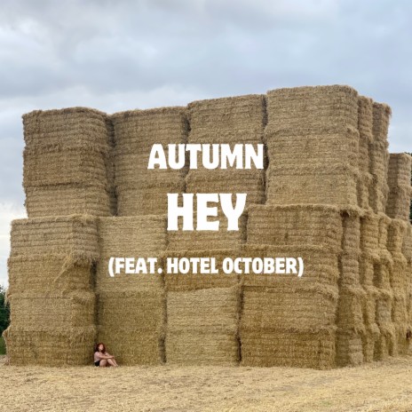 Hey ft. Hotel October | Boomplay Music