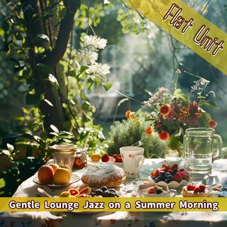 Gentle Lounge Jazz on a Summer Morning