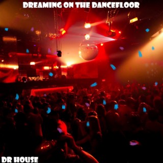 Dreaming On The Dancefloor