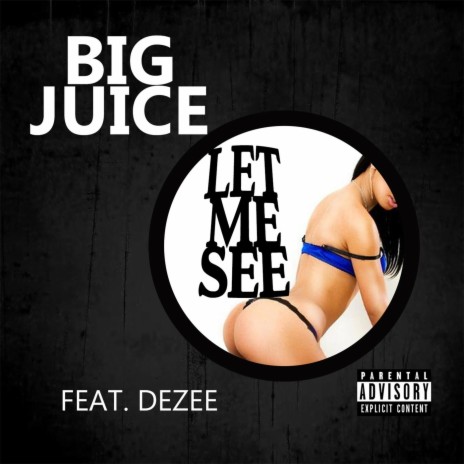 Let Me See ft. Dezee | Boomplay Music