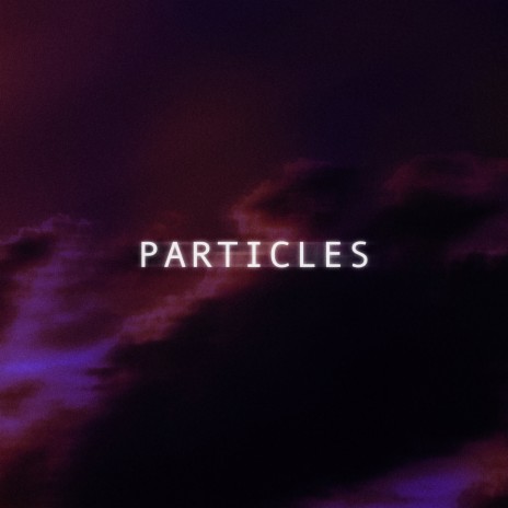 Particles (Slowed) | Boomplay Music