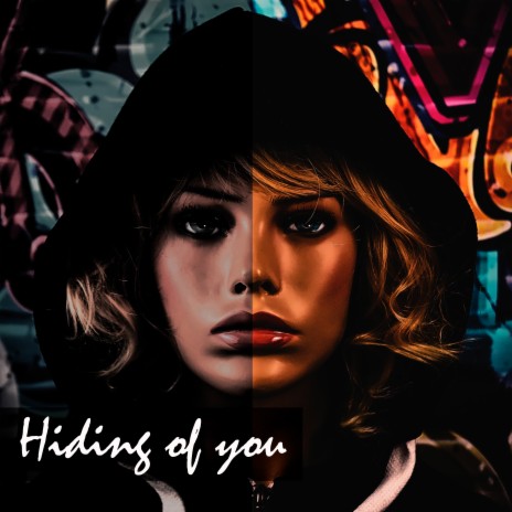 Hiding of You | Boomplay Music