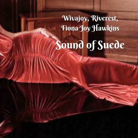 Sound of Suede ft. Riverest & Wivajoy | Boomplay Music