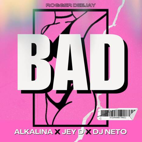 Bad ft. Alkalina, Dj Neto & Roger Deejay | Boomplay Music