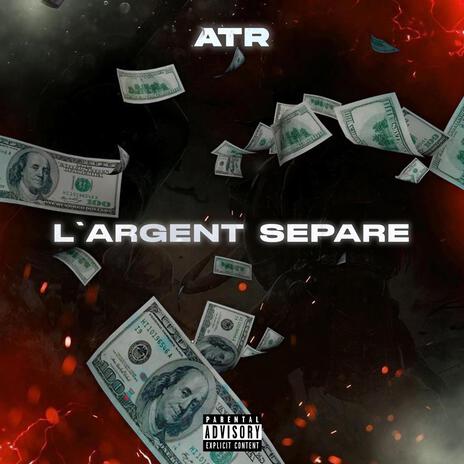 L'argent sépare | Boomplay Music