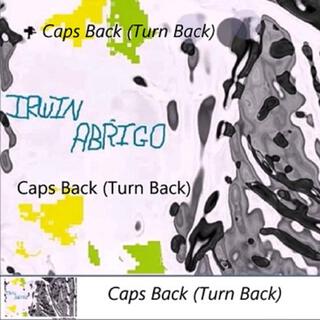 Caps Back (Turn Back) lyrics | Boomplay Music