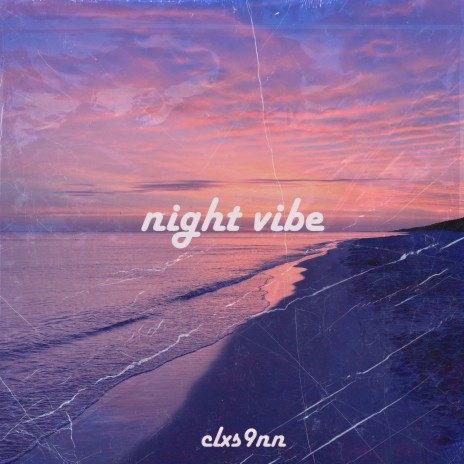 Night Vibe | Boomplay Music